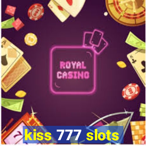 kiss 777 slots